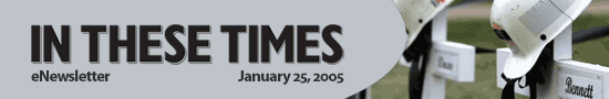 In These Times eNewsletter * January 25, 2006